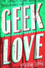 Geek Love af Katherine Dunn