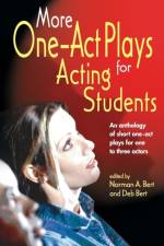 More One-Act Plays: Acting for Students af Norman Bert