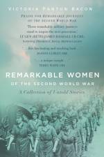 Remarkable Women of the Second World War af Victoria Panton Bacon