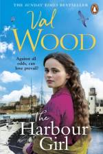 The Harbour Girl af Val Wood