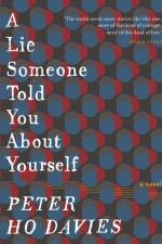 A Lie Someone Told You About Yourself af Peter Ho Davies