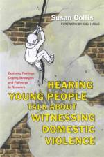 Hearing Young People Talk About Witnessing Domestic Violence af Susan Collis