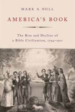 America's Book af Mark A. (Professor of History Emeritus Noll