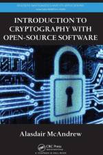 Introduction to Cryptography with Open-Source Software af Alasdair McAndrew