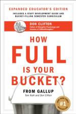 How Full Is Your Bucket? Expanded Educator's Edition af Tom Rath
