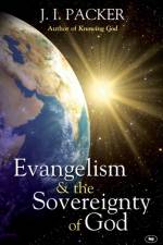 Evangelism and the Sovereignty of God af J I (Author) Packer