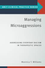 Managing Microaggressions af Monnica T. (Associate Professor