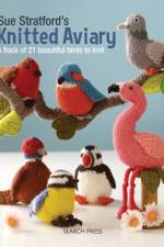 Sue Stratford’s Knitted Aviary af Sue Stratford