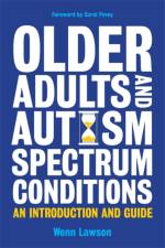 Older Adults and Autism Spectrum Conditions af Dr Wenn Lawson