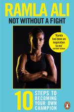 Not Without a Fight: Ten Steps to Becoming Your Own Champion af Ramla Ali