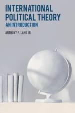 International Political Theory af Anthony F. Lang