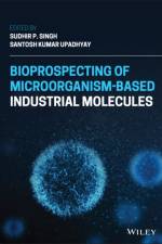 Bioprospecting of Microorganism-Based Industrial Molecules af Sp Singh