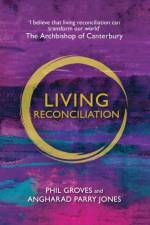 Living Reconciliation af Phil Groves
