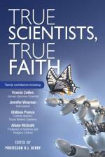 True Scientists, True Faith af R J (Author) Berry