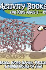 Activity Books for Kids Ages 9 - 12 (Mazes, Word Games, Puzzles & More! Hours of Fun!) af Speedy Publishing LLC