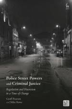 Police Street Powers and Criminal Justice af Geoff (University of Manchester Pearson