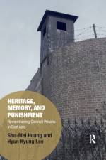 Heritage, Memory, and Punishment af Shu-Mei Huang