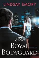The Royal Bodyguard af Lindsay Emory