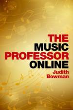 The Music Professor Online af Judith (Professor Emerita of Music Education and Music Technology Bowman