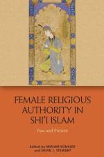 Female Religious Authority in Shi'i Islam af Mirjam Kunkler