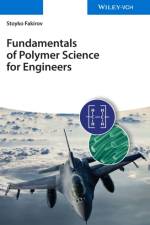 Fundamentals of Polymer Science for Engineers af Stoyko (University of Sofia Fakirov
