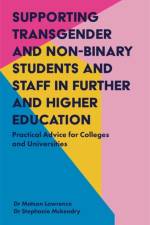 Supporting Transgender and Non-Binary Students and Staff in Further and Higher Education af Matson Lawrence
