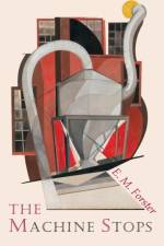 The Machine Stops af E M Forster