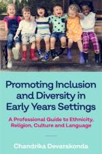 Promoting Inclusion and Diversity in Early Years Settings af Chandrika Devarakonda