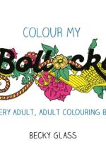 Colour My Bollocks af Becky Glass