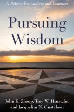 Pursuing Wisdom af John R. Shoup