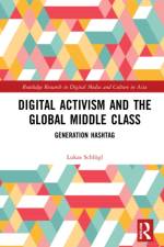 Digital Activism and the Global Middle Class af Lukas Schlogl