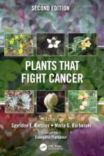 Plants that Fight Cancer, Second Edition af Spyridon E. (Agricultural University of Athens Kintzios