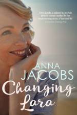 Changing Lara af Anna Jacobs
