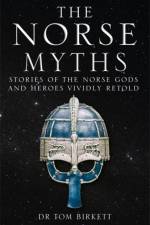The Norse Myths af Dr Tom Birkett