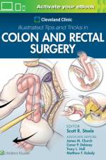 Cleveland Clinic Illustrated Tips and Tricks in Colon and Rectal Surgery af Scott Steele