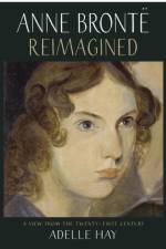 Anne Bronte Reimagined af Adelle Hay