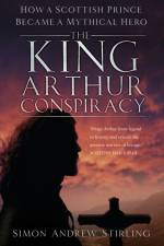 The King Arthur Conspiracy af Simon Stirling