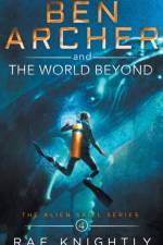 Ben Archer and the World Beyond (The Alien Skill Series, Book 4) af Rae Knightly