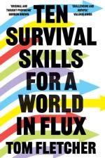 Ten Survival Skills for a World in Flux af Tom Fletcher