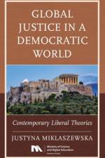 Global Justice in a Democratic World af Justyna Miklaszewska