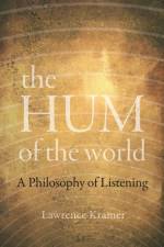 The Hum of the World af Lawrence Kramer