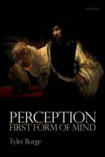 Perception: First Form of Mind af Tyler (Flint Professor of Philosophy Burge