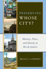 Preserving Whose City? af Brian J. Godfrey