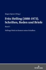 Fritz Helling (1888-1973). Schriften, Reden und Briefe af Jurgen Sprave