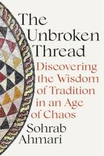 The Unbroken Thread af SOHRAB AHMARI