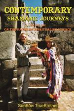 Contemporary Shamanic Journeys af Sunbôw Truebrother