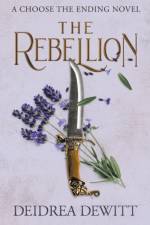 Rebellion af Deidrea DeWitt