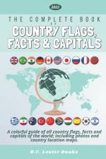 The Complete Book of Country Flags, Facts and Capitals af B C Lester Books