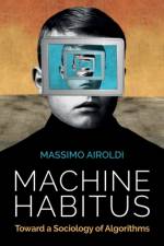Machine Habitus af Massimo Airoldi