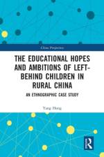The Educational Hopes and Ambitions of Left-Behind Children in Rural China af Yang Hong